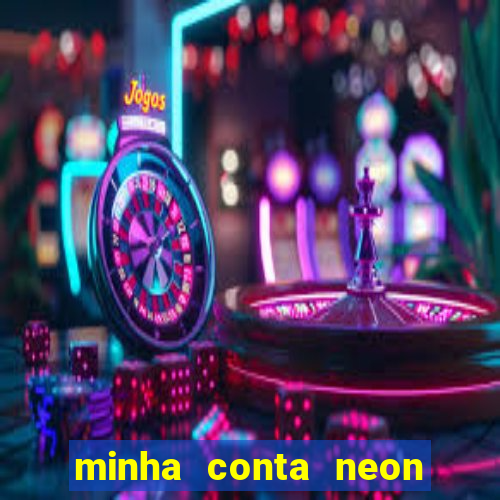 minha conta neon foi bloqueada